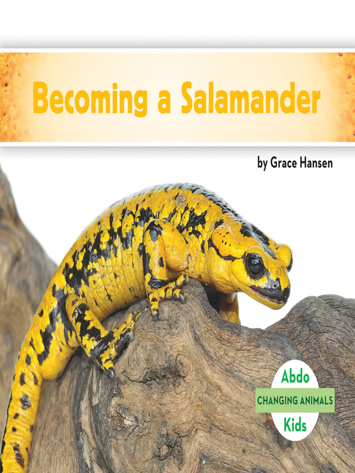 Title details for Becoming a Salamander by Grace Hansen - Available